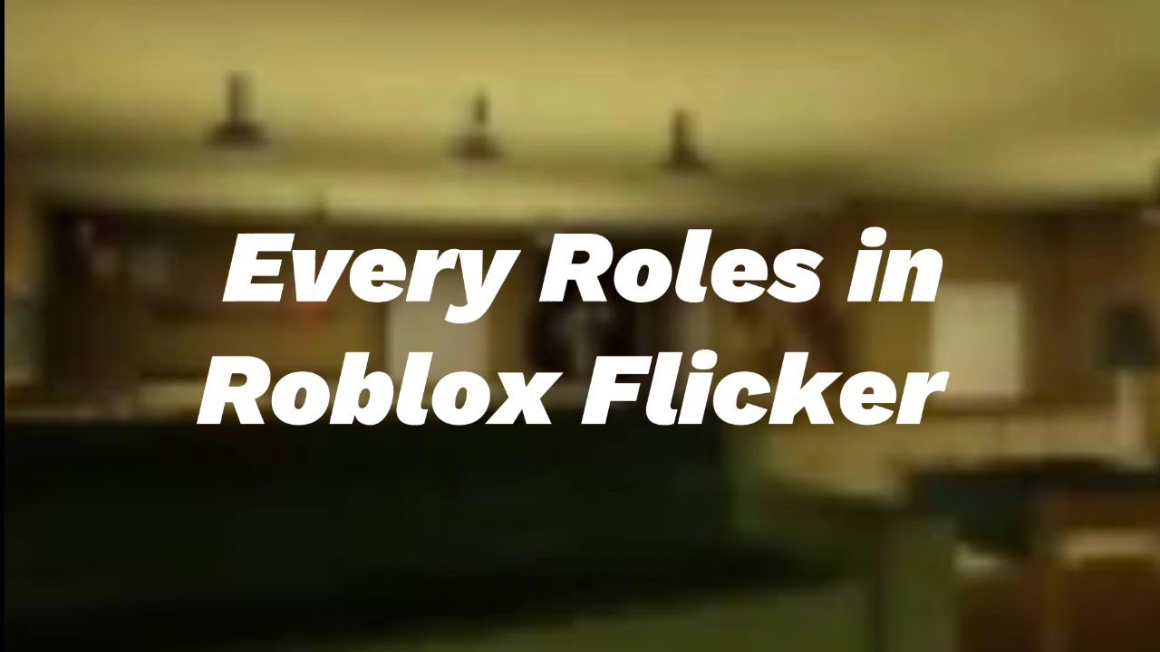 Flicker Roblox how to play video still